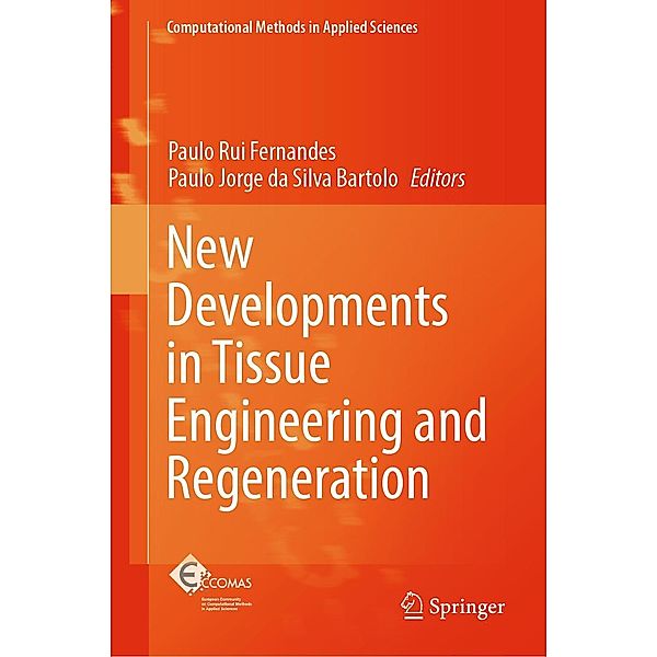 New Developments in Tissue Engineering and Regeneration / Computational Methods in Applied Sciences Bd.51