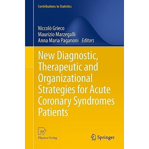 New Diagnostic, Therapeutic and Organizational Strategies for Acute Coronary Syndromes Patients / Contributions to Statistics