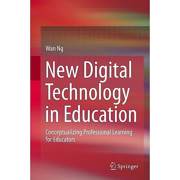 New Digital Technology in Education, Wan Ng