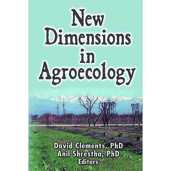 New Dimensions in Agroecology, Anil Shrestha, David Clements