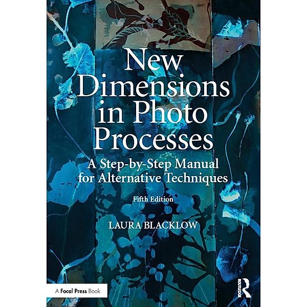 New Dimensions in Photo Processes, Laura Blacklow