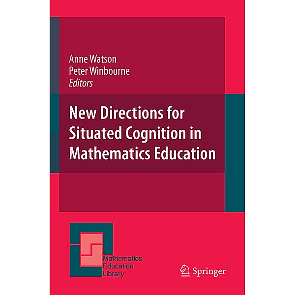 New Directions for Situated Cognition in Mathematics Education