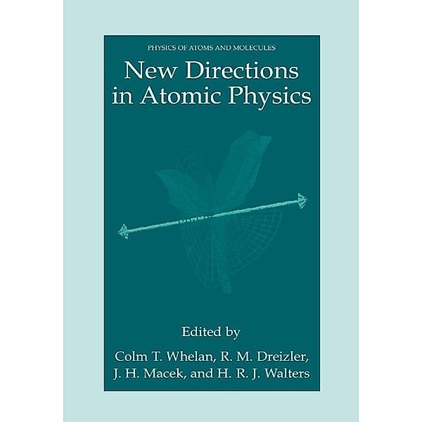 New Directions in Atomic Physics / Physics of Atoms and Molecules