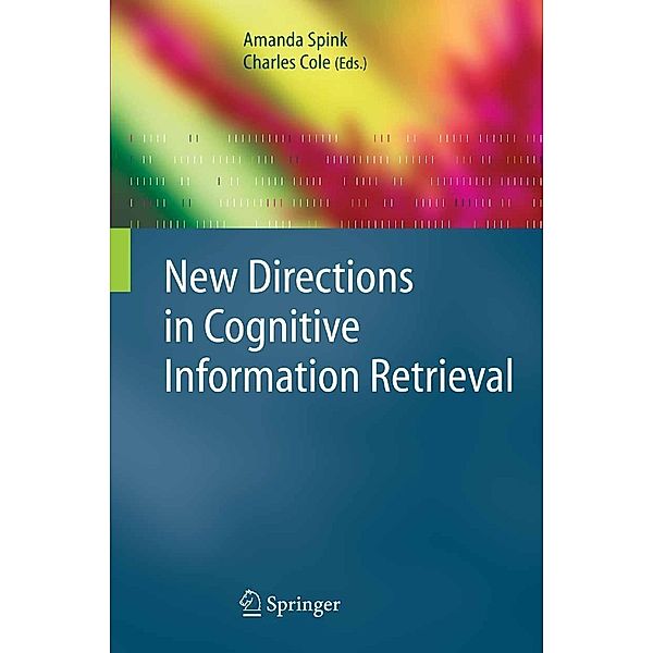 New Directions in Cognitive Information Retrieval / The Information Retrieval Series Bd.19