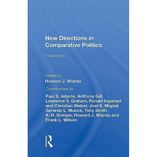 New Directions In Comparative Politics, Third Edition, Howard Wiarda
