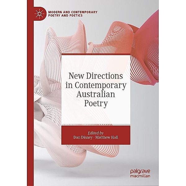 New Directions in Contemporary Australian Poetry / Modern and Contemporary Poetry and Poetics