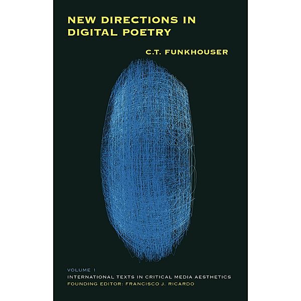 New Directions in Digital Poetry, C. T. Funkhouser
