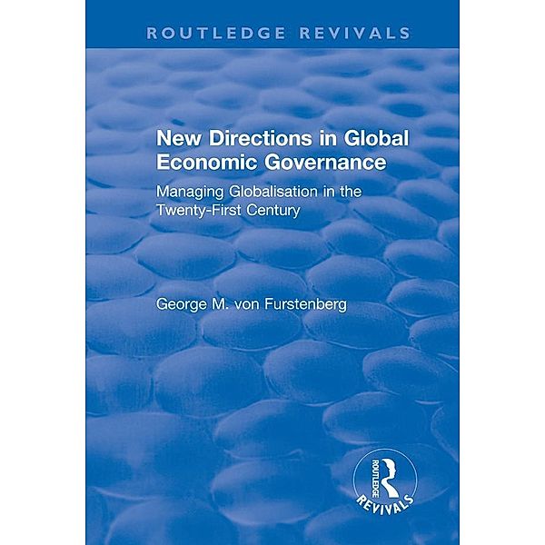 New Directions in Global Economic Governance, George M. Von Furstenberg