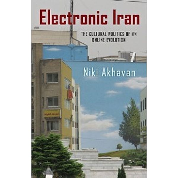 New Directions in International Studies: Electronic Iran, Akhavan Niki Akhavan