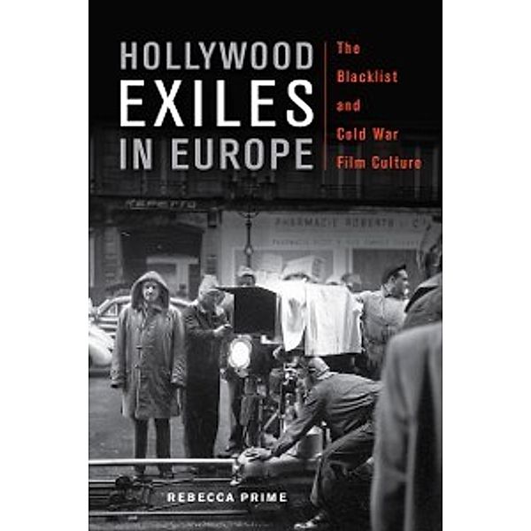 New Directions in International Studies: Hollywood Exiles in Europe, Prime Rebecca Prime