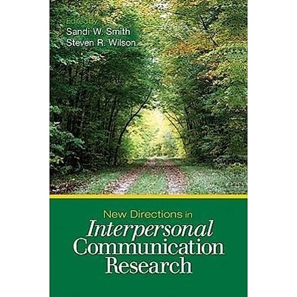 New Directions in Interpersonal Communication Research