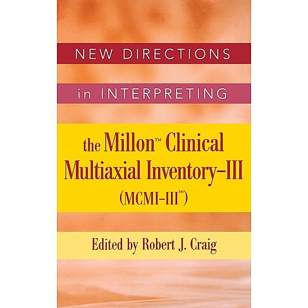 New Directions in Interpreting the Millon Clinical Multiaxial Inventory-III (MCMI-III)