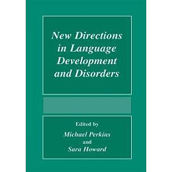 New Directions In Language Development And Disorders