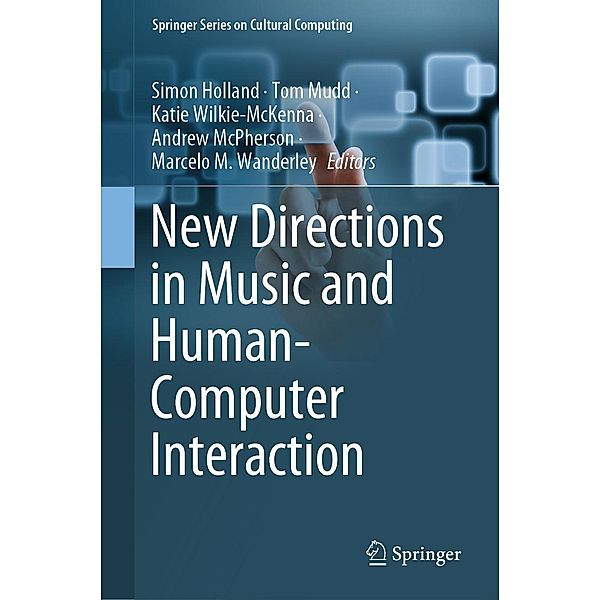 New Directions in Music and Human-Computer Interaction / Springer Series on Cultural Computing