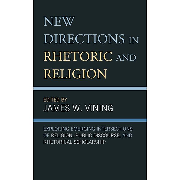 New Directions in Rhetoric and Religion