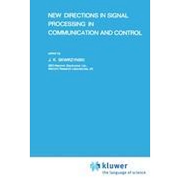 New Directions in Signal Processing in Communication and Control