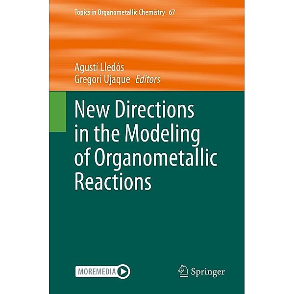 New Directions in the Modeling of Organometallic Reactions / Topics in Organometallic Chemistry Bd.67