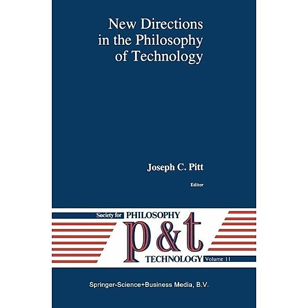 New Directions in the Philosophy of Technology / Philosophy and Technology Bd.11