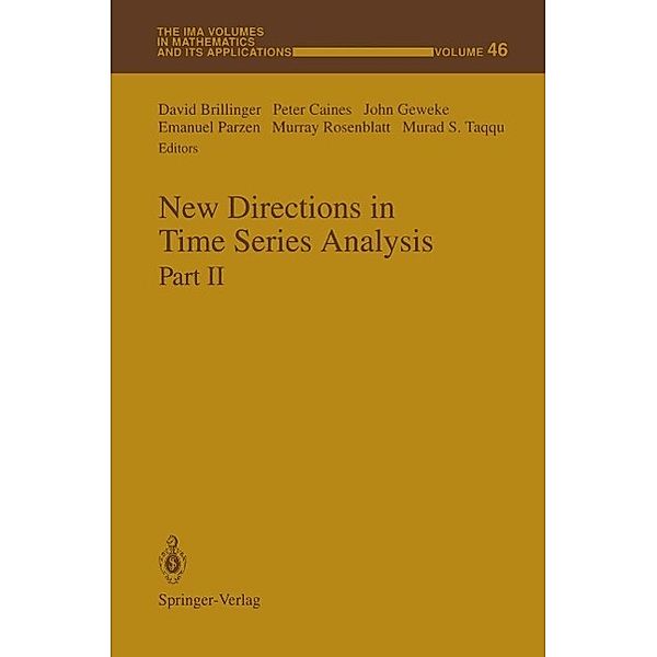 New Directions in Time Series Analysis / The IMA Volumes in Mathematics and its Applications Bd.46