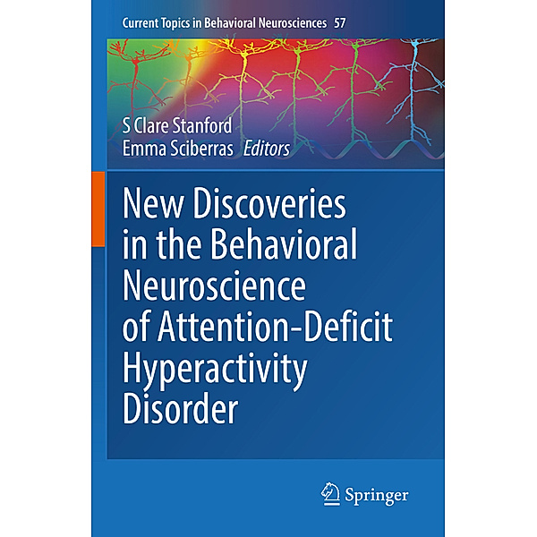 New Discoveries in the Behavioral Neuroscience of Attention-Deficit Hyperactivity Disorder