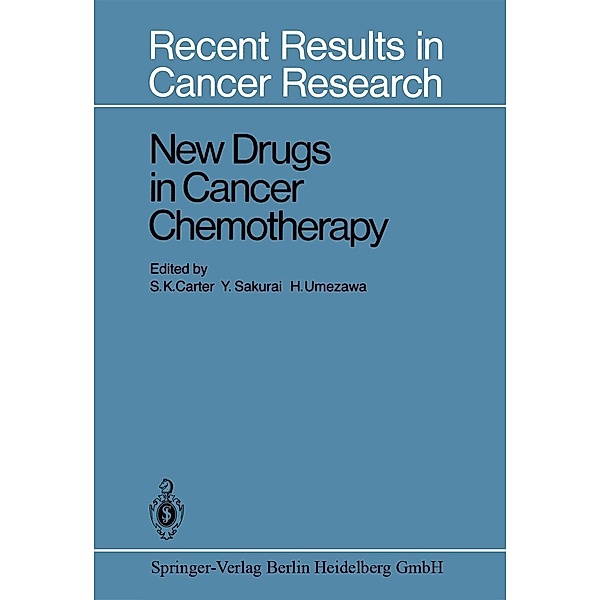New Drugs in Cancer Chemotherapy / Recent Results in Cancer Research Bd.76