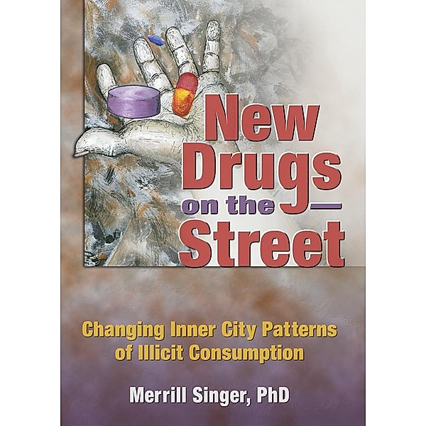 New Drugs on the Street, Merrill Singer