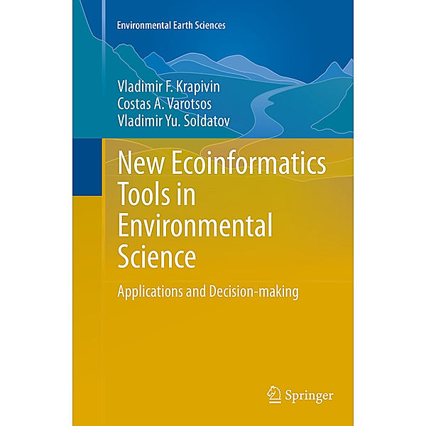 New Ecoinformatics Tools in Environmental Science, Vladimir F. Krapivin, Costas A. Varotsos, Vladimir Yu. Soldatov