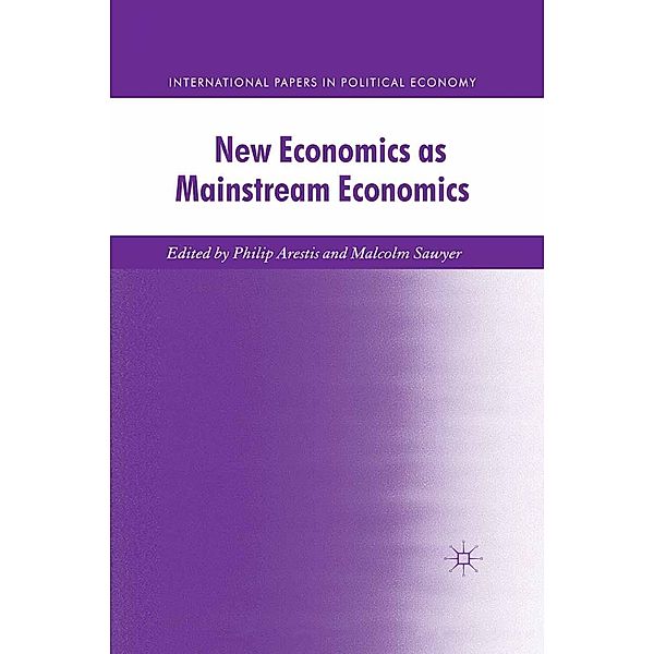 New Economics as Mainstream Economics / International Papers in Political Economy, Malcolm Sawyer