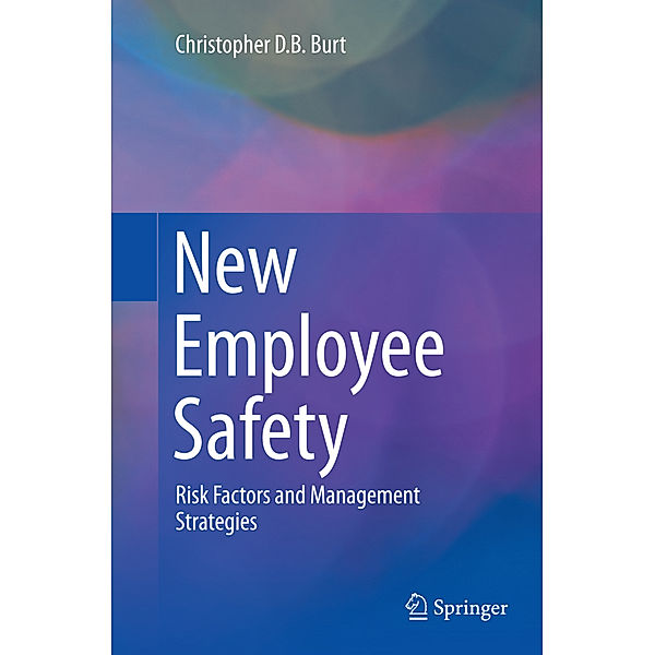 New Employee Safety, Christopher D. B. Burt