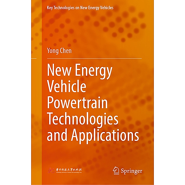 New Energy Vehicle Powertrain Technologies and Applications, Yong Chen