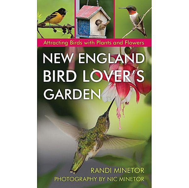 New England Bird Lover's Garden, Randi Minetor