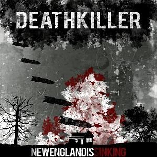 New England Is Sinking, Deathkiller