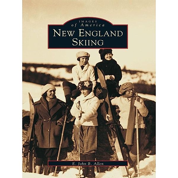 New England Skiing, E. John B. Allen