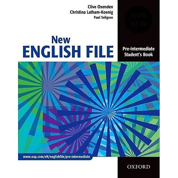 New English File, Pre-Intermediate: Student's Book, Clive Oxenden, Christina Latham-Koenig, Paul Seligson