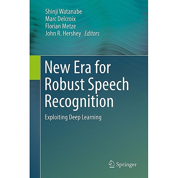 New Era for Robust Speech Recognition