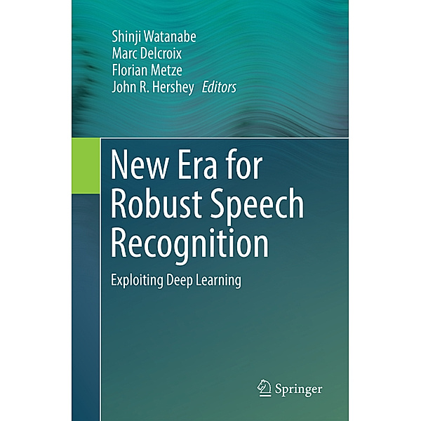 New Era for Robust Speech Recognition