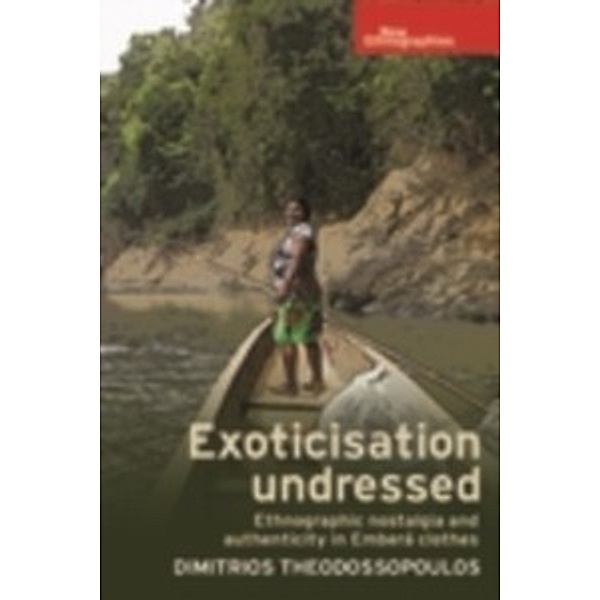 New Ethnographies: Exoticisation undressed, Dimitrios Theodossopoulos