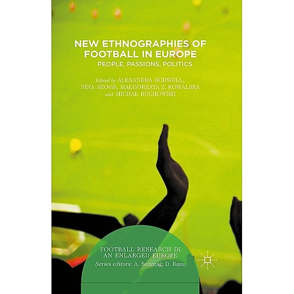 New Ethnographies of Football in Europe / Football Research in an Enlarged Europe