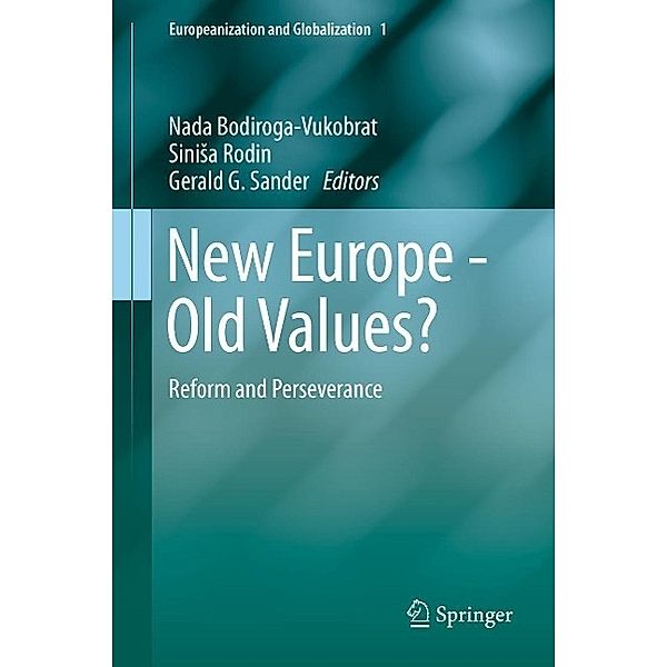 New Europe - Old Values? / Europeanization and Globalization Bd.1