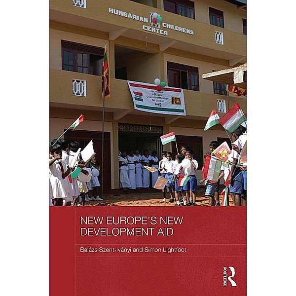 New Europe's New Development Aid, Balázs Szent-Iványi, Simon Lightfoot