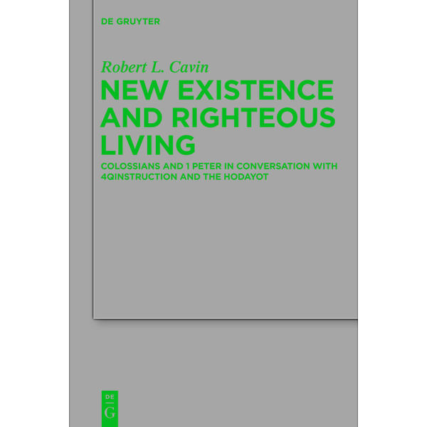 New Existence and Righteous Living, Robert L. Cavin