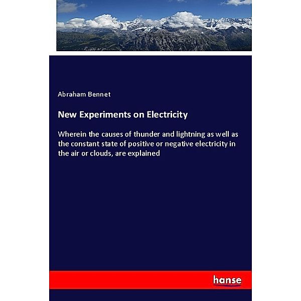 New Experiments on Electricity, Abraham Bennet