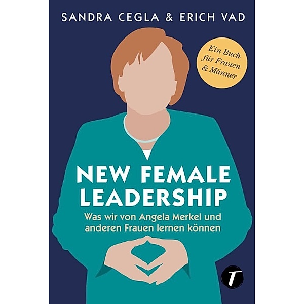 New Female Leadership, Sandra Cegla, Erich Vad