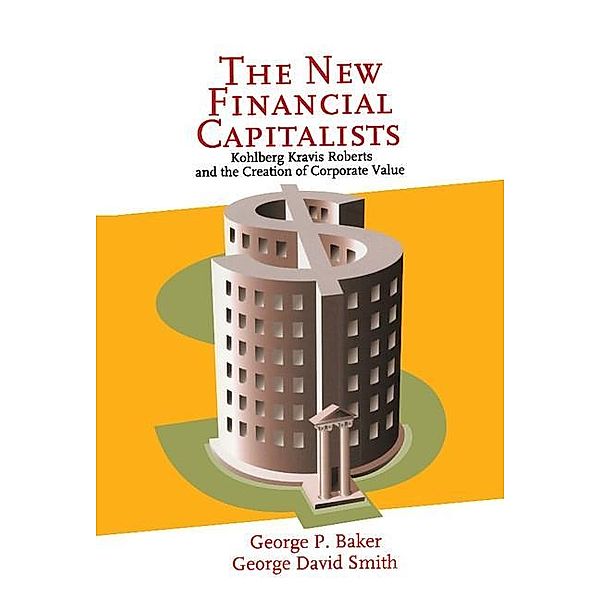 New Financial Capitalists, George P. Baker