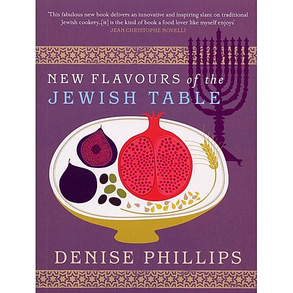 New Flavours of the Jewish Table, Denise Phillips