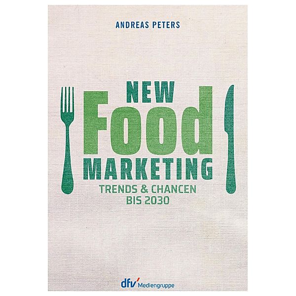 New Food Marketing, Andreas Peters