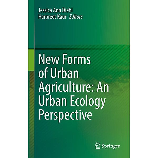 New Forms of Urban Agriculture: An Urban Ecology Perspective