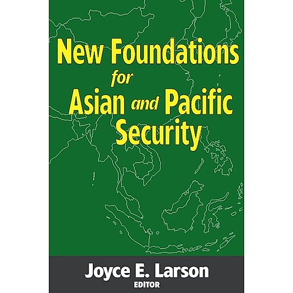 New Foundations for Asian and Pacific Security, Joyce E. Larson