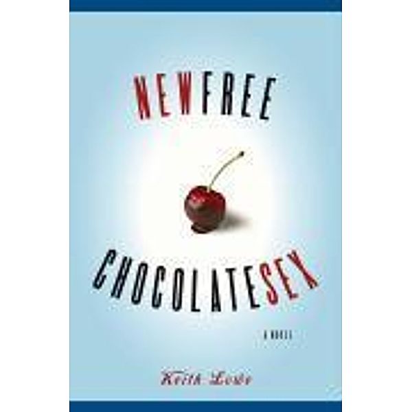 New Free Chocolate Sex, Keith Lowe