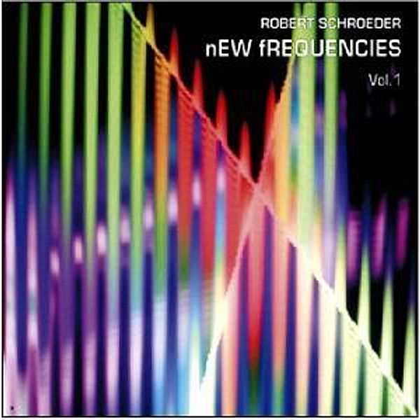 New Frequencies 1, Robert Schroeder